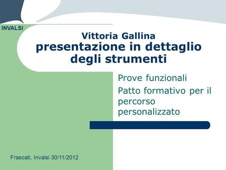 Vittoria Gallina presentazione in dettaglio degli strumenti