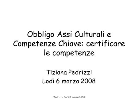 Obbligo Assi Culturali e Competenze Chiave: certificare le competenze