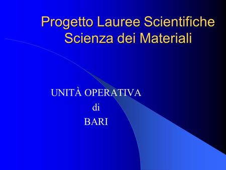 Progetto Lauree Scientifiche Scienza dei Materiali