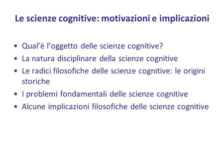 Le scienze cognitive: motivazioni e implicazioni