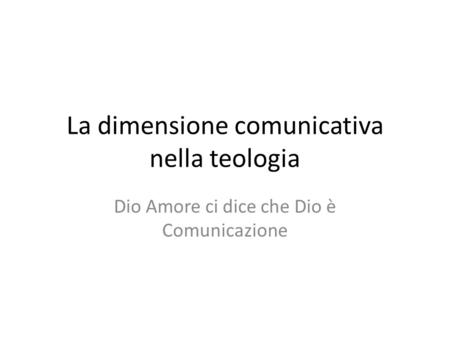 La dimensione comunicativa nella teologia