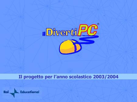 Il progetto per l’anno scolastico 2003/2004