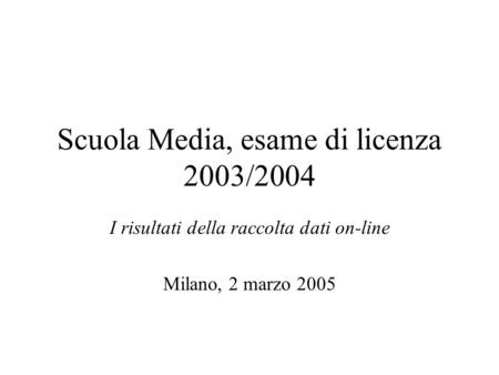 Scuola Media, esame di licenza 2003/2004