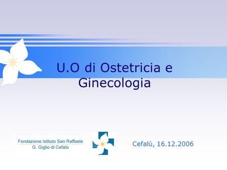 Cefalù, 16.12.2006 U.O di Ostetricia e Ginecologia.