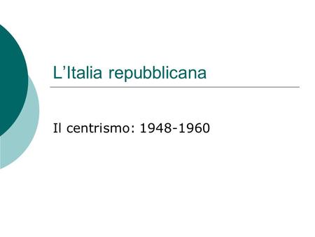L’Italia repubblicana