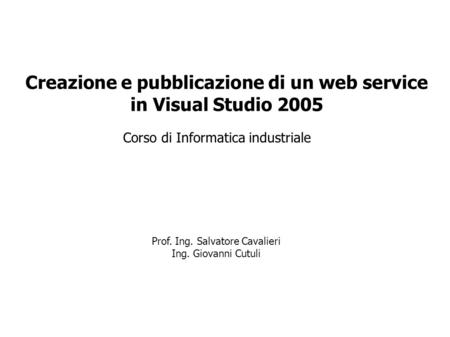 Creazione e pubblicazione di un web service in Visual Studio 2005