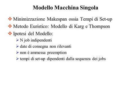 Modello Macchina Singola