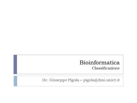 Bioinformatica Classificazione