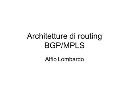 Architetture di routing BGP/MPLS