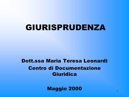 GIURISPRUDENZA Dott.ssa Maria Teresa Leonardi