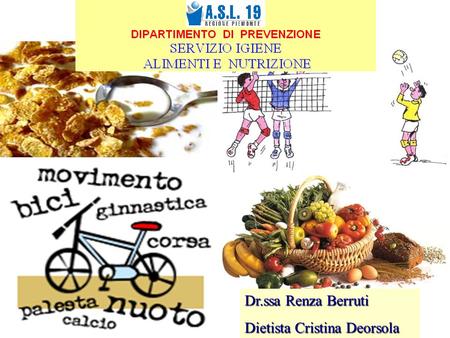 Dr.ssa Renza Berruti Dietista Cristina Deorsola.