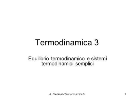 Equilibrio termodinamico e sistemi termodinamici semplici