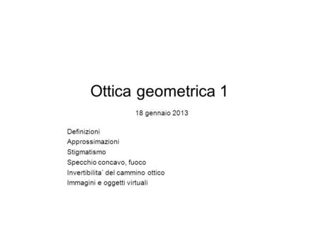 Ottica geometrica 1 18 gennaio 2013