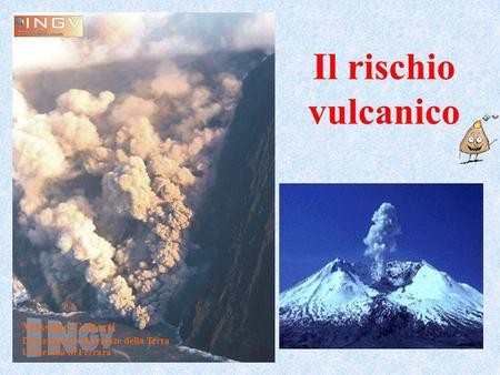 Il rischio vulcanico Massimo Coltorti