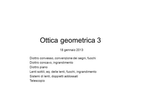 Ottica geometrica 3 18 gennaio 2013
