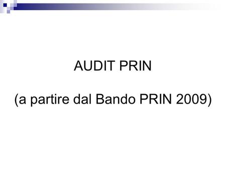 AUDIT PRIN (a partire dal Bando PRIN 2009)
