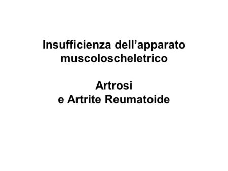 Artrosi – Artrite Reumatoide