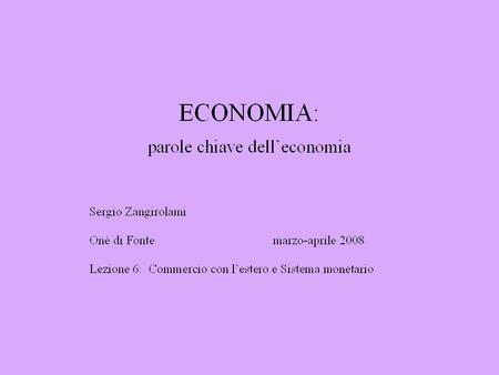 Bilancia commerciale italiana (in milioni di ) Fonte: Istat.