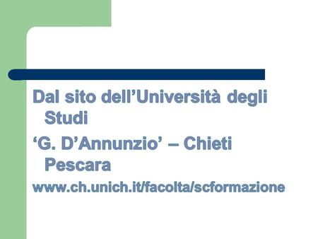 Dal sito dell’Università degli Studi ‘G. D’Annunzio’ – Chieti Pescara