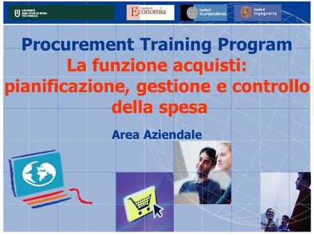 Procurement Training Program La funzione acquisti: pianificazione, gestione e controllo della spesa Area Aziendale.