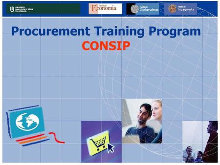 Procurement Training Program CONSIP. Perché formarsi sul Procurement? I sistemi di Procurement stanno subendo profonde modificazioni sia nelle grandi.