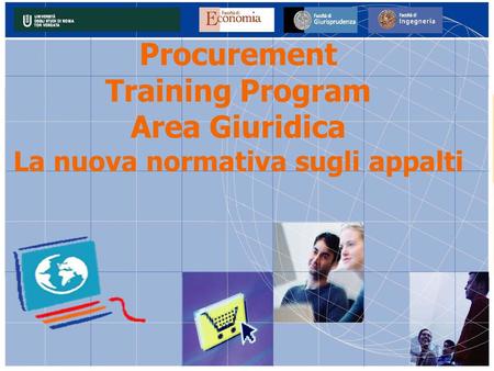 Procurement Training Program Area Giuridica La nuova normativa sugli appalti.