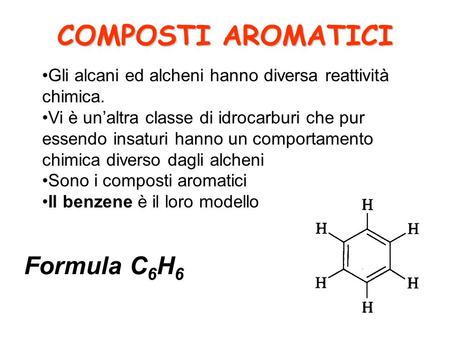 COMPOSTI AROMATICI Formula C6H6