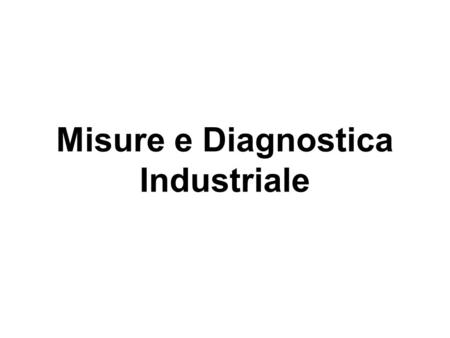 Misure e Diagnostica Industriale