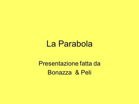 Presentazione fatta da Bonazza & Peli