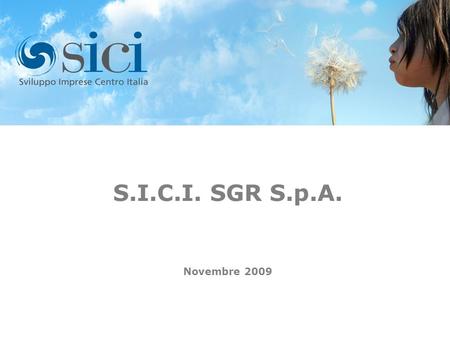 I S.I.C.I. SGR S.p.A. Novembre 2009.
