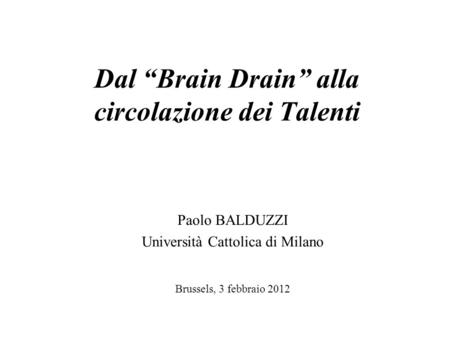 Dal “Brain Drain” alla circolazione dei Talenti