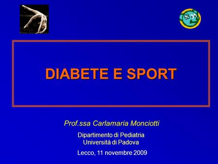 DIABETE E SPORT Prof.ssa Carlamaria Monciotti