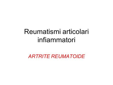 Reumatismi articolari infiammatori