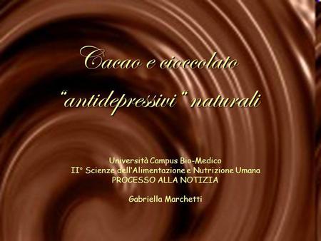 Cacao e cioccolato “antidepressivi“ naturali