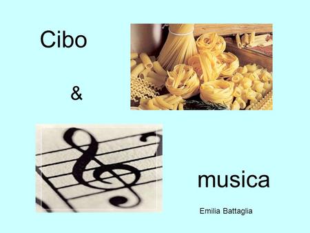 Cibo & musica Emilia Battaglia.
