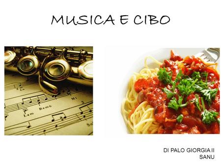 MUSICA E CIBO DI PALO GIORGIA II SANU.