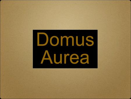 Domus Aurea.