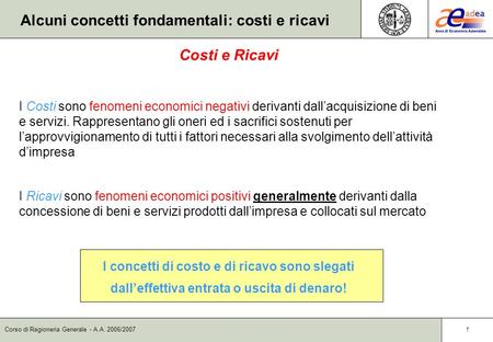 Alcuni concetti fondamentali: costi e ricavi