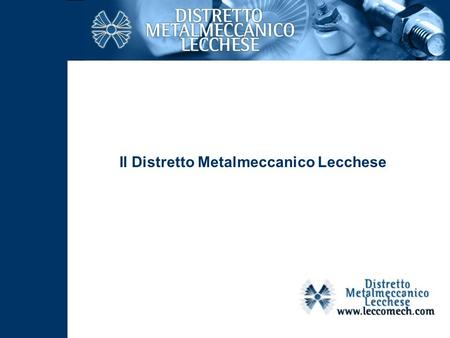 Il Distretto Metalmeccanico Lecchese
