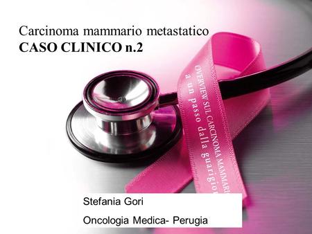 Carcinoma mammario metastatico CASO CLINICO n.2