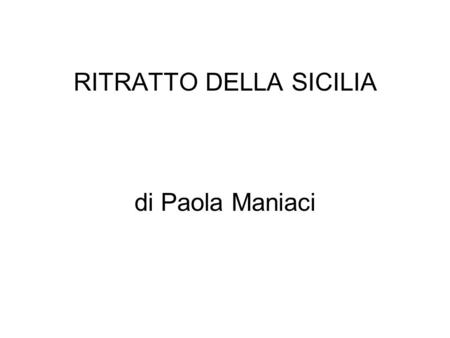RITRATTO DELLA SICILIA di Paola Maniaci