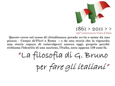 “La filosofia di G. Bruno per fare gli italiani”