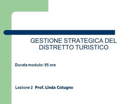 GESTIONE STRATEGICA DEL DISTRETTO TURISTICO