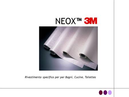NEOX™ Rivestimento specifico per per Bagni, Cucine, Toilettes.