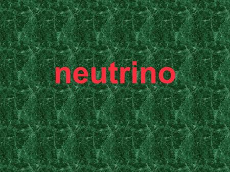 Neutrino.
