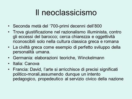 Il neoclassicismo Seconda metà del ‘700-primi decenni dell’800