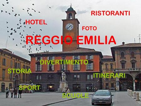 REGGIO EMILIA RISTORANTI HOTEL DIVERTIMENTO STORIA ITINERARI SPORT