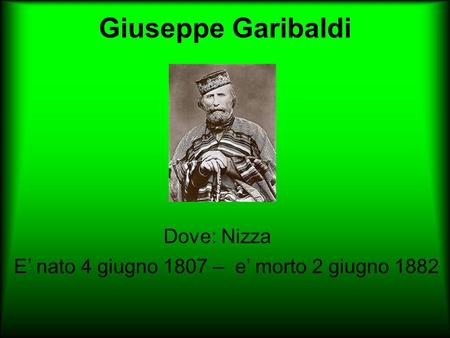 Giuseppe Garibaldi Dove: Nizza