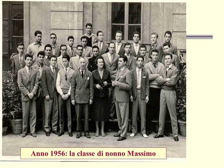 Anno 1956: la classe di nonno Massimo