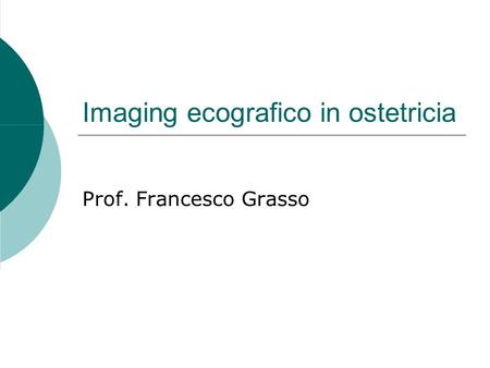 Imaging ecografico in ostetricia